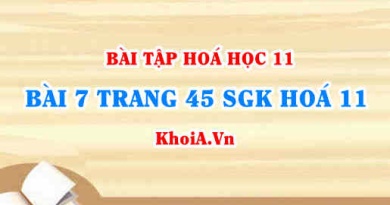 Bài 7 trang 45 SGK Hoá 11: Tính chất hoá học Axit Nitric và Muối Nitrat